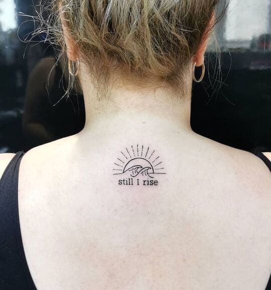 Still I rise small tattoo